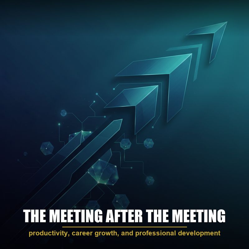 The Meeting After the Meeting